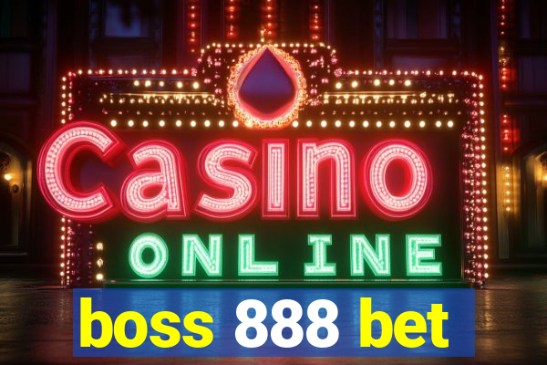 boss 888 bet